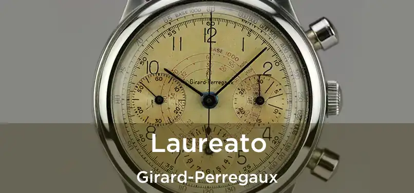  Laureato Girard-Perregaux