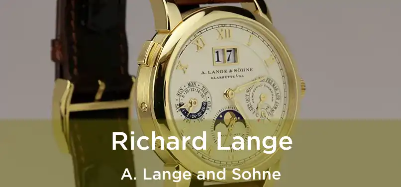  Richard Lange A. Lange and Sohne