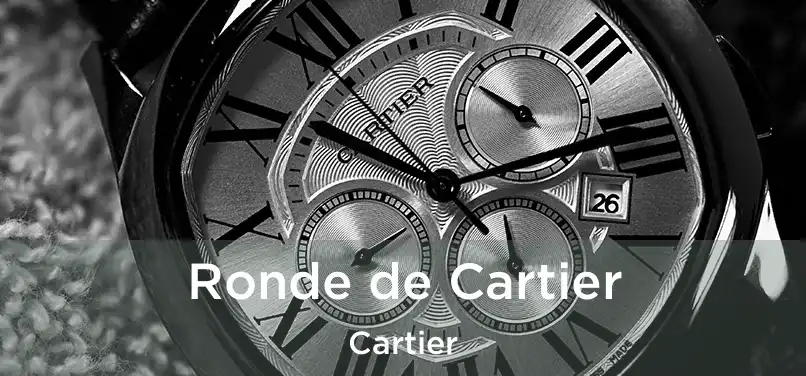  Ronde de Cartier Cartier