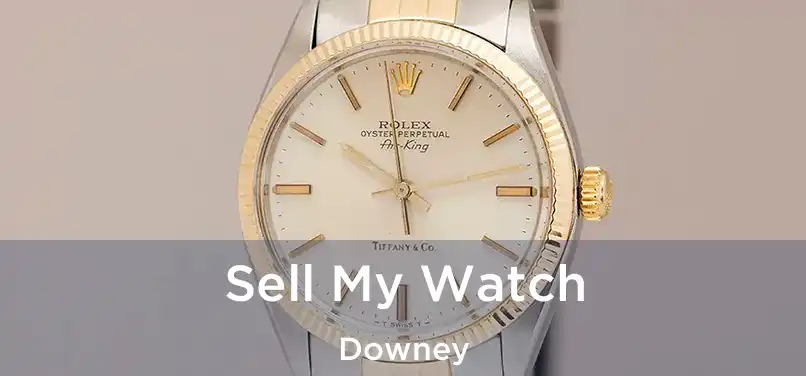  Sell My Watch Downey